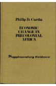  CURTIN Philip D. - Economic Change in Precolonial Africa. Supplementary Evidence