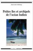  GUEBOURG Jean-Louis - Petites îles et archipels de l'océan indien