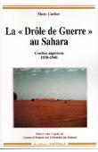  CARLIER Marc - La Drôle de guerre au Sahara. Confins nigériens 1938-1940