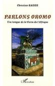  BADER Christian - Parlons Oromo. Une langue de la Corne de l'Afrique