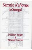  SAVIGNY J.-B. Henry, CORREARD Alexander - Narrative of a Voyage to senegal in 1816 Undertaken by Order of the French Government, Comprising an Account of the Shipwreck of the Medusa….