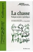  SIDERA Isabelle (sous la direction de), VILA Emmanuelle et ERIKSON Philippe (avec la collaboration de) - La chasse. Pratiques sociales et symboliques