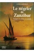  GARNERAY Louis - Le négrier de Zanzibar