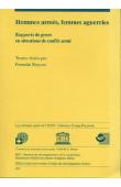  REYSOO Fenneke (Textes  réunis par) - Hommes armés, femmes aguerries. Rapports de genre en situations de conflit armé