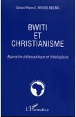  MVONE-NDONG Simon-Pierre Ezéchiel - Bwiti et christianisme. Approche philosophique et théologique