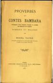  TRAVELE Moussa - Proverbes et contes Bambara accompagnés d'une traduction française et précédés d'un abrégé de droit coutumier Bambara et Malinké