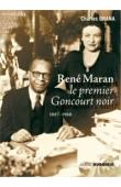  ONANA Charles - René Maran. Le premier Goncourt noir (1887-1960)