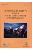  BESLAY François, GASTON Franck - Témoignages inédits sur la Mauritanie d'avant l'Indépendance