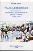  MASSE Daniel - Tirailleur Sénégalais. Journal de route d'un Sergent d'Infanterie de marine. Sénégal - Dahomey (1892-1893)