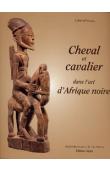  MASSA Gabriel - Cheval et cavalier dans l'art de l'Afrique de l'Ouest