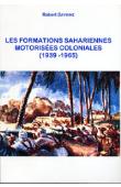  DAVOINE Robert - Les formations sahariennes motorisées coloniales (1939-1965)