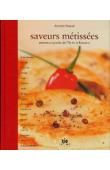  PATAUD Aymeric - Saveurs métissées. Recettes originales de l'ïle de la Réunion