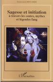  MVE ONDO Bonaventure - Sagesse et initiation à travers les contes, mythes et légendes Fang