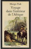  PARK Mungo - Voyage dans l'intérieur de l'Afrique: 1795-1797