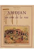  Cahier ORSTOM sér. Sci. hum., vol. 19 ; n° 4, HAERINGER Philippe, (éditeur) - Abidjan au coin de la rue. Eléments de la vie citadine dans la métropole ivoirienne