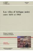  SINOU Alain, POINSOT Jacqueline, STERNADEL Jaroslav - Les villes d'Afrique noire. Politiques et opérations d'urbanisme et d'habitat entre 1650 et 1960