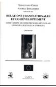  CESCHI Sebastiano, STOCCHIERO Andrea (sous la direction de) - Relations transnationales et co-développement. Associations et entrepreneurs sénégalais entre Italie et lieux d'origine