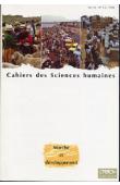  Cahiers ORSTOM sér. Sci. hum., vol. 30, n° 1-2, AUBERTIN Catherine, COGNEAU Denis (éditeurs scientifiques) - Marché et développement