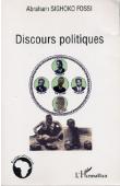  SIGHOKO FOSSI Abraham  (textes réunis et commentés par) - Discours politiques (de Ruben UM NYOBE, Félix-Roland MOUMIÉ, Abel KINGUE, Ernest OUANDIÉ, OSENDE AFANA de 1951 à 1959 au Cameroun)