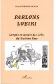  LE MEN Fané Maïmouna - Parlons Lobiri. Langue et culture des Lobis du Burkina faso