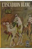  PEYRE Joseph - L'escadron blanc