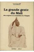  CISSE Youssouf Tata, WA KAMISSOKO - La grande geste du Mali. Des origines à la fondation de l'Empire. Des traditions de Krina aux colloques de Bamako