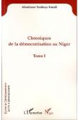  YENIKOYE Ismaël Aboubacar - Chroniques de la démocratisation au Niger. Tome I