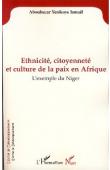 YENIKOYE Ismaël Aboubacar - Ethnicité, citoyenneté et culture de la paix en afrique. L'exemple du Niger