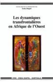  ENDA DIAPOL (sous la direction de) - Les dynamiques transfrontalières en Afrique de l'Ouest