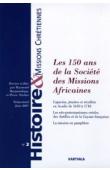 HMC - Histoire et Missions Chrétiennes - 02, HARGUINDEGUY Raymond, TRICHET Pierre (Dossier réuni par) - Les 150 ans de la Société des Missions Africaines