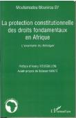  SY Mouhamadou Mounirou - La protection constitutionnelle des droits fondamentaux en Afrique. L'exemple du Sénégal