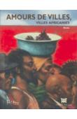  DJEDANOUM Nocky (textes réunis par) - Amours de villes, villes africaines