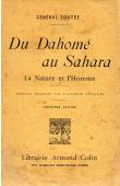  TOUTEE, Georges Joseph (Commandant) - Du Dahomé au Sahara. La nature et l'homme