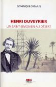  CASAJUS Dominique - Henri Duveyrier. Un Saint-Simonien au désert