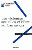  ABEGA Séverin Cécile - Les violences sexuelles et l'Etat au Cameroun
