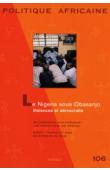  Politique Africaine - 106 / Le Nigeria sous Obasanjo