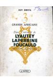  DERVIL Guy - Trois grands Africains. Dans l'intimité de Lyautey, Laperrine, Foucauld: souvenirs personnels