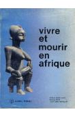  ENGELHARD Philippe, SECK Moussa, BEN ABDALLAH Taoufik - Vivre et mourir en Afrique. Santé, population et développement