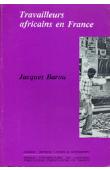  BAROU Jacques - Travailleurs africains en France. Rôle des cultures d'origine