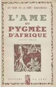  TRILLES R.P. - Au coeur de la forêt équatoriale. L'âme du pygmée d'Afrique (avec sa jaquette)