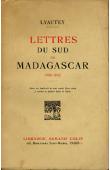  LYAUTEY - Lettres du Sud de Madagascar. 1900-1902
