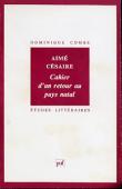  COMBE Dominique - Aimé Césaire. Cahier d'un retour au pays natal