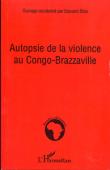  ETSIO Edouard (Coordonné par) - Autopsie de la violence au Congo-Brazzaville