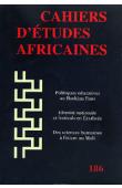 Cahiers d'études africaines - 186 - Les conflits autour de l'histoire de Koudougou (BurkinaFaso) / L'ethique sociale du damansen, etc..