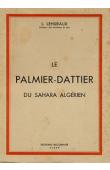  LEHURAUX Léon - Le Palmier-Dattier du Sahara Algérien