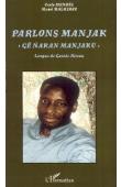  MALHERBE Michel, MENDES Carfa - Parlons Manjak. Langue de Guinée-Bissau. Ce nakan Manjaku