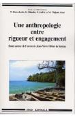 BIERSCHENK Thomas, BLUNDO Giorgio, JAFFRE Yannick, TIDJANI ALOU Mahaman (sous la direction de) - Une anthropologie entre rigueur et engagement. Essais autour de l'œuvre de Jean-Pierre Olivier de Sardan