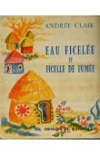  CLAIR Andrée - Eau ficelée et ficelle de fumée. Contes recueillis au Tchad et au Cameroun par l'auteur