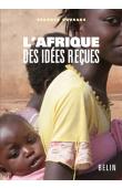  COURADE Georges (sous la direction de) - L'Afrique des Idées reçues