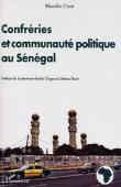  CISSE Blondin - Confréries et communauté politique au Sénégal. Pour une critique du paradigme unificateur en politique